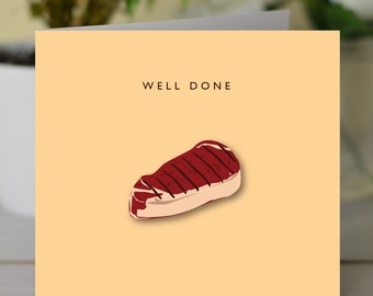 Well Done card - Funny Well Done card - Steak card - Pun card - Funny Congratulations card - Exams congrats card - Graduation card - BBQ