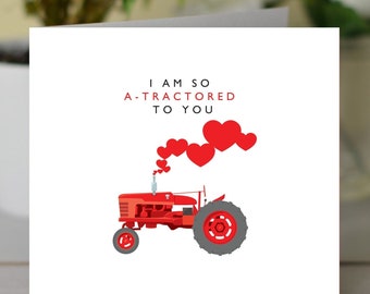 I Am So A-tractored To You romantic card - John Deere Pun card - Tractor card - Farmers card - Countryside lover card