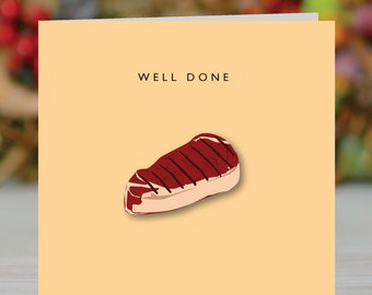 Carte bien joué - Carte drôle bien fait - Carte de steak - Carte de jeu de mots - Carte de félicitations amusante - Carte de félicitations pour les examens - Carte de remise des diplômes - Barbecue