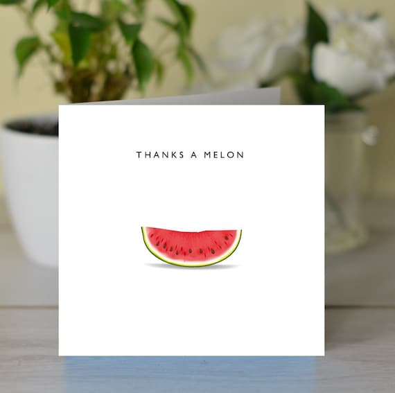 Thank You Thanks A Melon Punny Greetings Card Teacher Celebration Thanking You