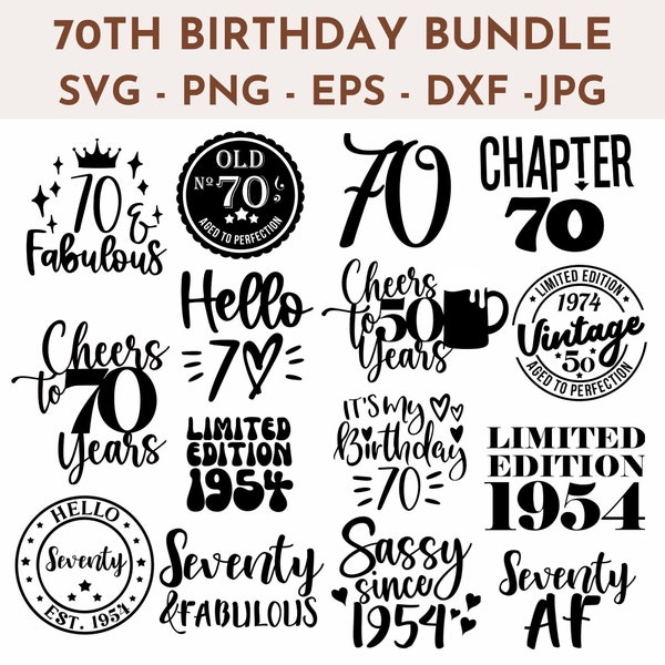 70th Birthday SVG Bundle  PNG DXF eps and jpeg included  Cricut Cut Files  Instant Download