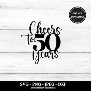 50th Birthday Cake Topper SVG Jubel 50 Jahre SVG Geburtstag T-Shirt PNG 50th Birthday Party Decor Happy 50th Birthday Cake Topper