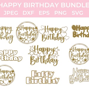 Joyeux anniversaire SVG Bundle Cake Topper SVG dxf png eps et jpeg inclus Fichiers de coupe Cricut Téléchargement instantané