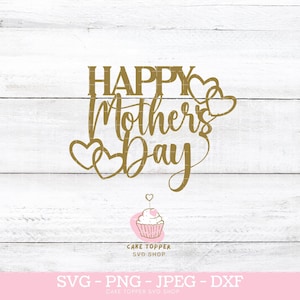 Moederdag taart topper SVG Happy Mothers Day SVG taart topper SVG-bestand