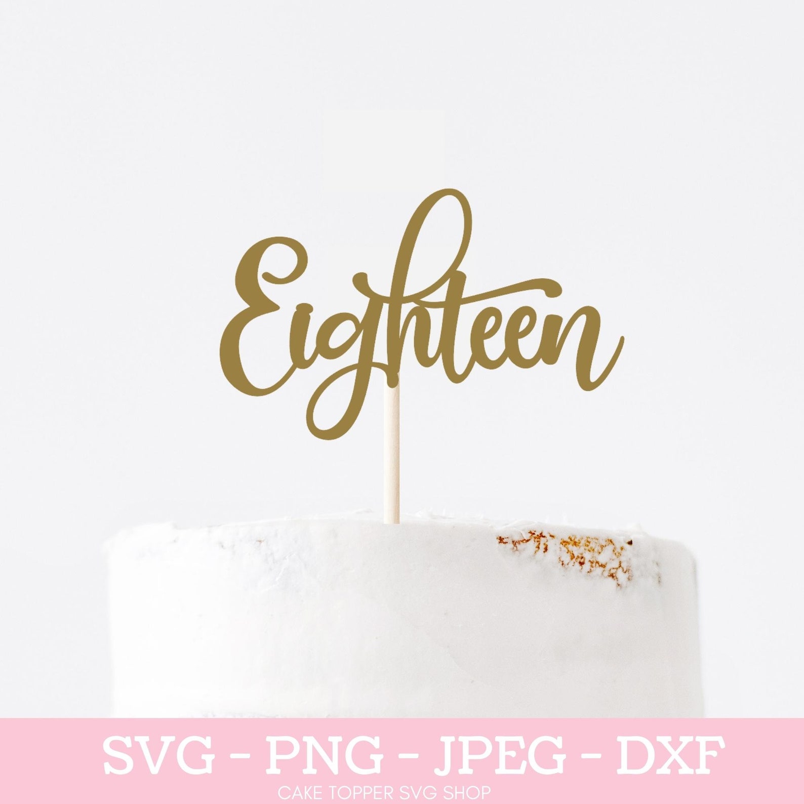 Eighteen SVG 18th Birthday Cake Topper SVG | Etsy UK