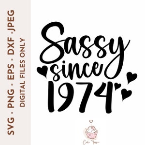 50. Geburtstag SVG Frech seit 1974 SVG 50. Geburtstag Shirt Design 50. Geburtstag Frauen 50 Jahre Geburtstag Party Outfit Fifty T-Shirt PNG