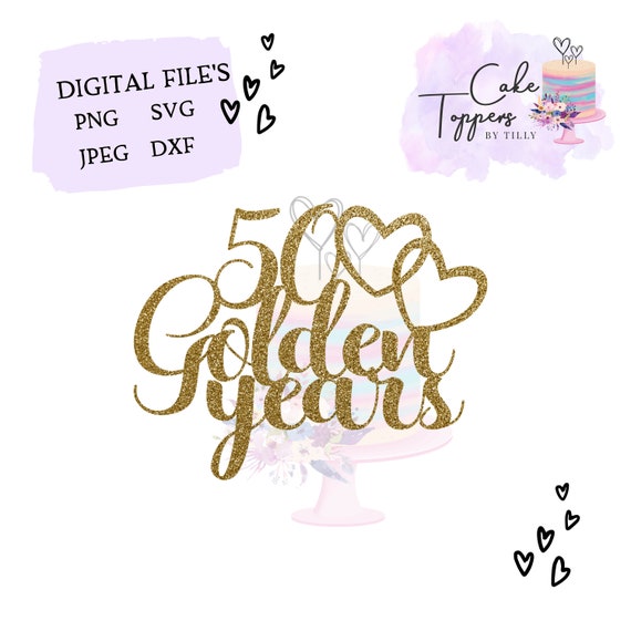 Download 50 Golden Years Svg 50th Wedding Anniversary Cutfile Etsy