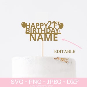 Happy 21. Geburtstag Benutzerdefinierter Name SVG Cake Topper SVG 21. Geburtstag geschnitten Datei
