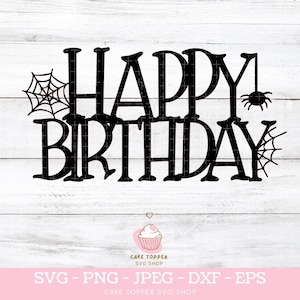 Joyeux anniversaire Halloween Cake Topper SVG Halloween Party Decor Fichier numérique Licence commerciale incluse