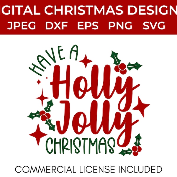 Have a Holly Jolly Christmas  Cute Christmas SVG Christmas Clip Art PNG  DXF eps and jpeg files included  Instant Download