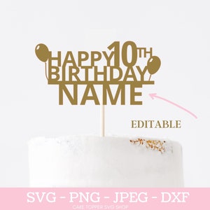 Joyeux 10e anniversaire Nom personnalisé SVG Cake Topper SVG 10e anniversaire Fichier coupé