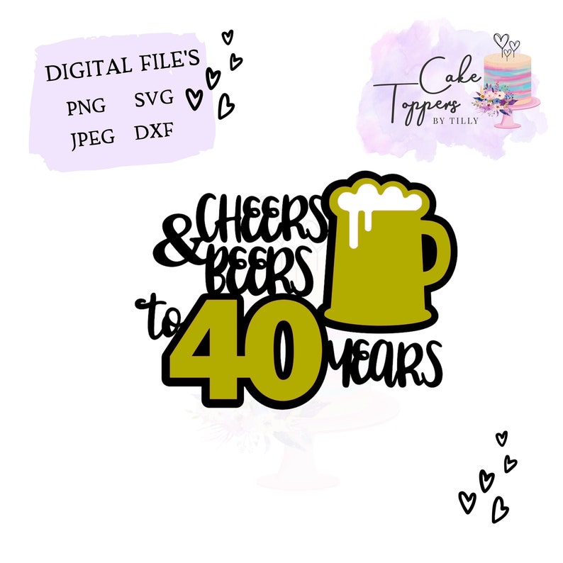 Download 40th Birthday SVG Cutfile Cheers and Beers to 40 Years ...