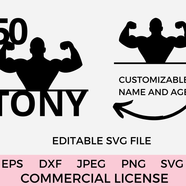 Body Builder Cake Topper SVG Men's Birthday Muscle Man Cake Topper SVG Custom Name and Age PNG dxf, eps and jpeg included