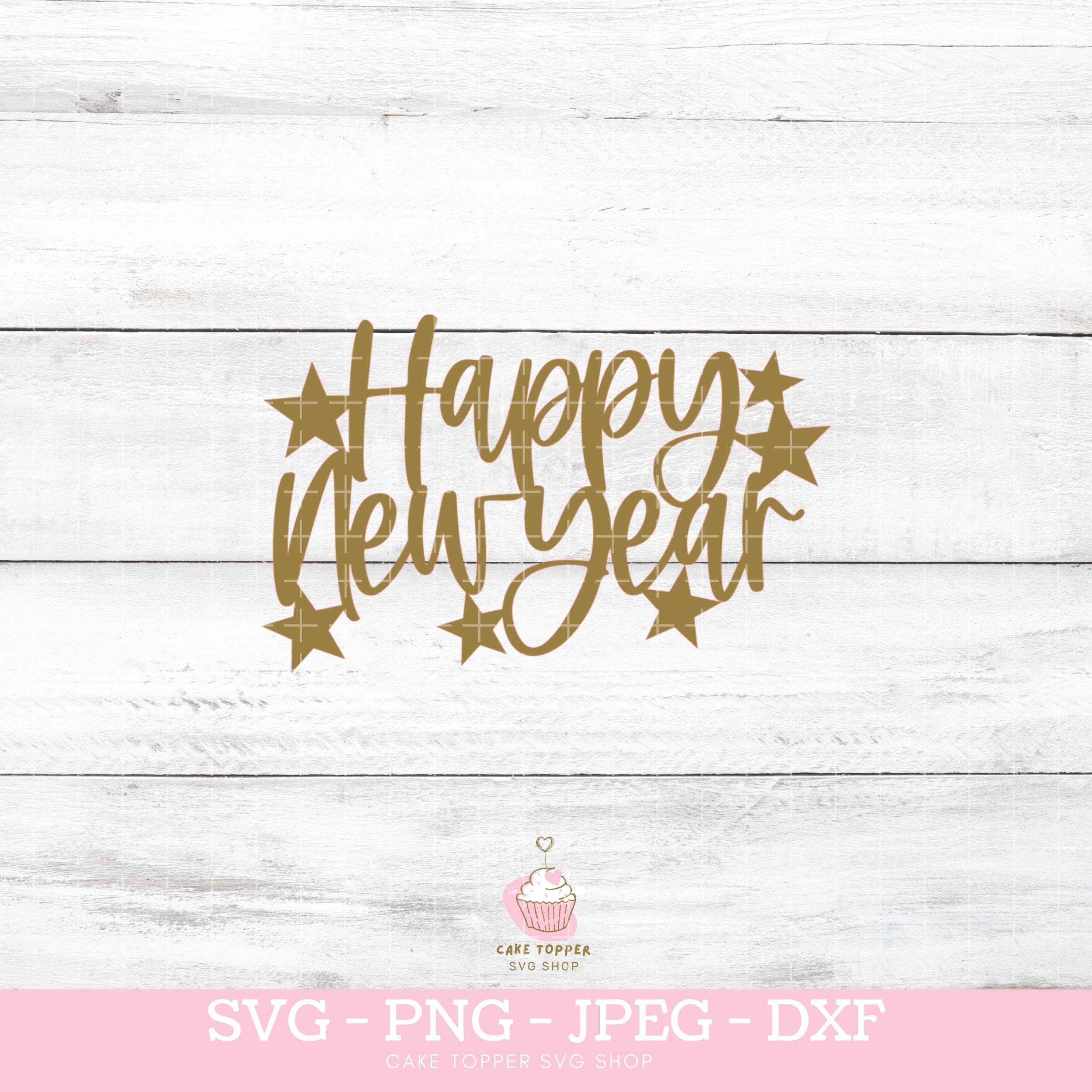 Happy New Year cake topper SVG