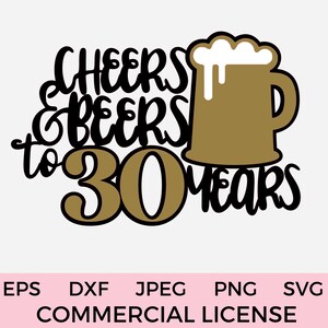 Proost en bier tot 30 jaar verjaardag SVG DXF PNG 30e verjaardag taart topper SVG biermok SVG, Cricut gesneden bestand, Instant Download
