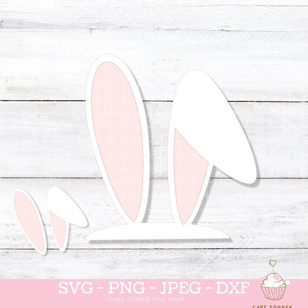 Bunny Ears SVG  Easter Cake Topper SVG Easter Party Decor