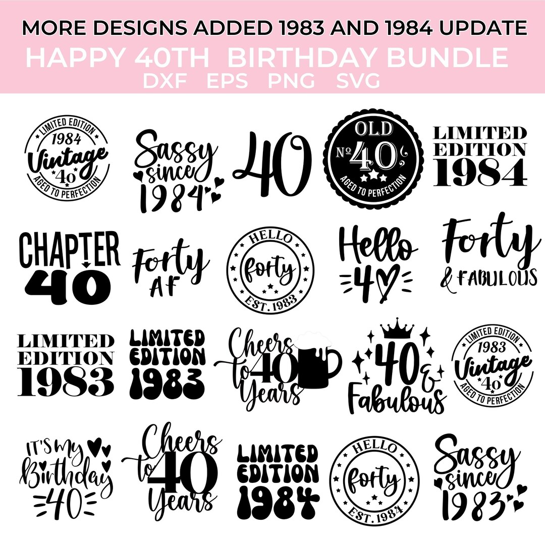 40th Birthday SVG Bundle PNG DXF Eps and Jpeg Included Cricut - Etsy ...