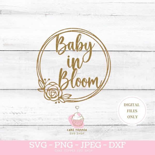 Baby in Bloom SVG,  Baby Shower, Cake Topper SVG