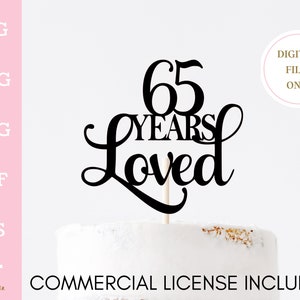 65 ans aimé Cake Topper SVG 65e anniversaire de mariage 65e anniversaire PNG DXF jpeg et eps inclus