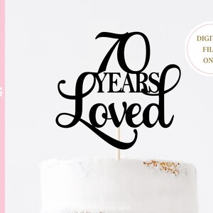 70 jaar hield van SVG 70e verjaardag SVG 70e verjaardag SVG cake topper gesneden bestand