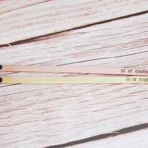 To Be Continued... Hand-Stamped Metal Bookmark – Gift for Readers & Writers
