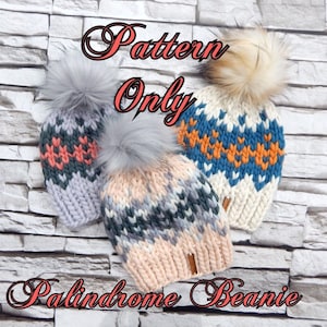 May include: Three knitted beanies with pom poms in different color patterns. The beanies are white, gray, and blue with orange and pink accents. The text "Pattern Only" and "Palindrome Beanie" is written in cursive on the image.
