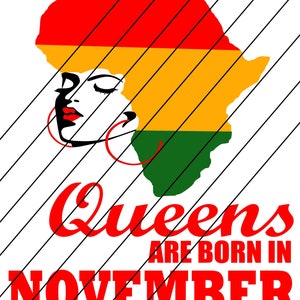 Queens are born in November (All months Included)