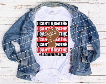 May include: White t-shirt with a black fist and the text "I Can't Breathe" repeated in red and black stripes. The text "#BlackLivesMatter" is printed below the stripes.