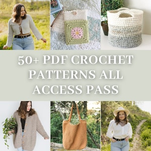 May include: Image showing various crochet items and a woman wearing a crochet cardigan. The text overlay reads "50+ PDF CROCHET PATTERNS ALL ACCESS PASS". The items include a tote bag, a small pouch, and a basket.