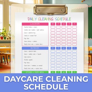 May include: A daycare cleaning schedule displayed on a clipboard. The schedule is divided into sections for the classroom, bathroom, and kitchen/food area, with checkboxes for each day of the week. The title "Daily Cleaning Schedule" is at the top.