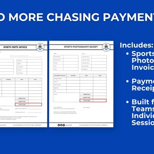 Bright blue background with bold white text reading No More Chasing Payments. Two white printed documents are displayed side by side. The left document is a sports photo invoice with fields for parent name, athlete name, sport, phone, email, invoice number, order number, invoice date, due date, and event name plus a service table with rows for package selected, add-ons, additional prints, digital files, and other with subtotal, sales tax, and total due at the bottom.