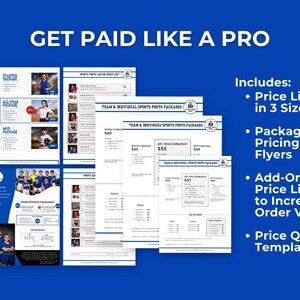 Bright blue background with bold white text reading Get Paid Like a Pro. Multiple overlapping white printed sports photography pricing templates fill the center of the image including an individual price list with athlete photos, a sports photo add-on price list, two versions of a team and individual sports photo packages flyer, and a photo add-on order form. A sports photo packages promotional flyer with a youth soccer team photo is visible in the lower left.