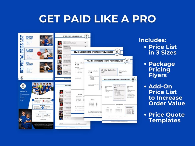 Bright blue background with bold white text reading Get Paid Like a Pro. Multiple overlapping white printed sports photography pricing templates fill the center of the image including an individual price list with athlete photos, a sports photo add-on price list, two versions of a team and individual sports photo packages flyer, and a photo add-on order form. A sports photo packages promotional flyer with a youth soccer team photo is visible in the lower left.