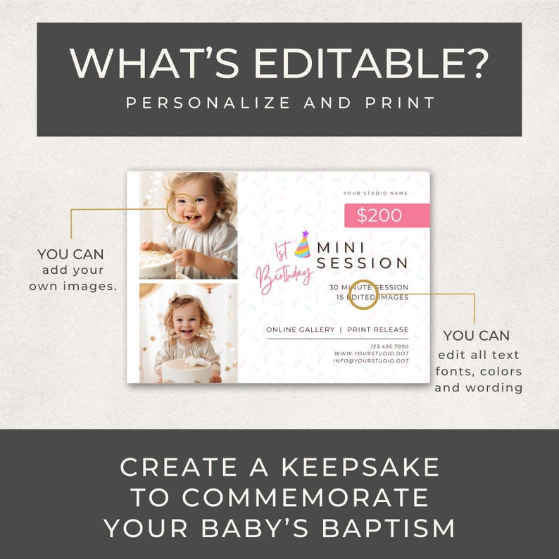May include: A customizable mini session template with the text "What's Editable?" and "Personalize and Print." The design includes space for photos, text, and a price tag. The template is for a baby's baptism.