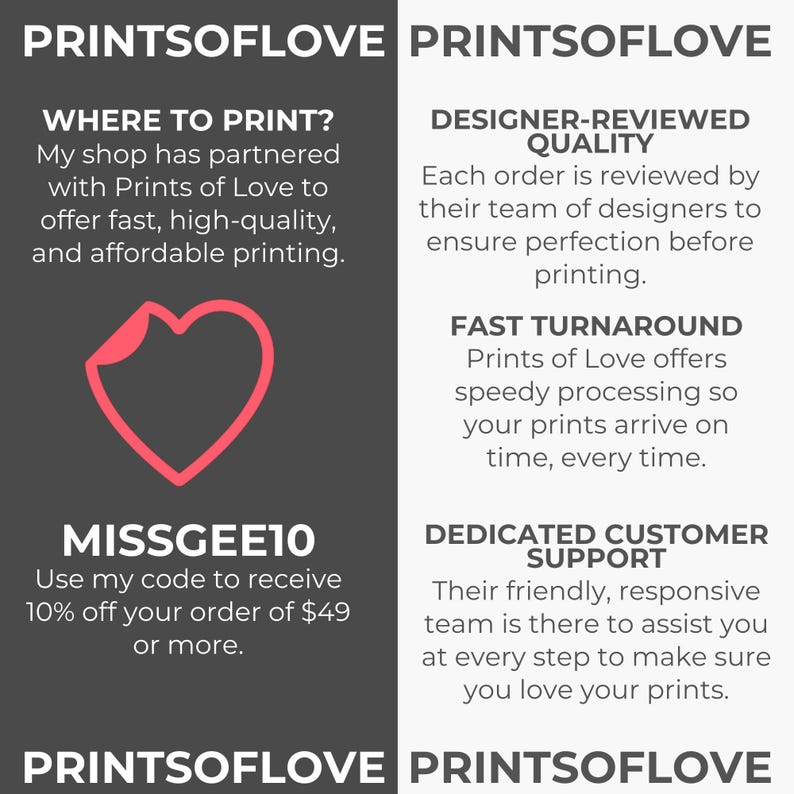 Recommendation of Prints of Love for professional printing. Use code MISSGEE10 to receive 10% off your order of $49 or more.