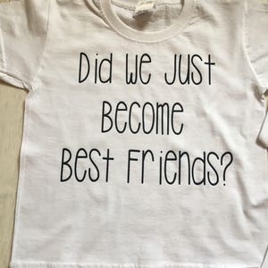 Siblings Matching t-shirt and Baby grow, Did we just become best friends yeah big brother, little brother, big sister, unisex kids, White image 4