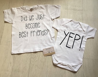 Siblings Matching t-shirt and Baby grow, Did we just become best friends? yeah! big brother, little brother, big sister, unisex kids, White