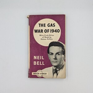 Vintage Science Fiction Novel, 'The Gas War of 1940' by Neil Bell Published by Collins White Circle Book 505