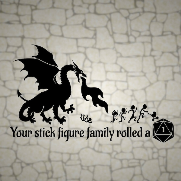 Dungeons and Dragons Your Stick Figure Family rolled a 1 / D20 vinyl  Dragon decal / RPG / vinyl sticker for cars windows / gifts for geeks