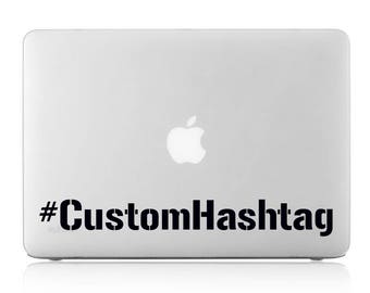 Custom Hashtag Decal / Your Hashtag Cut in Vinyl / #YourOwnWords / Custom vinyl sticker / Hashtag vinyl decal