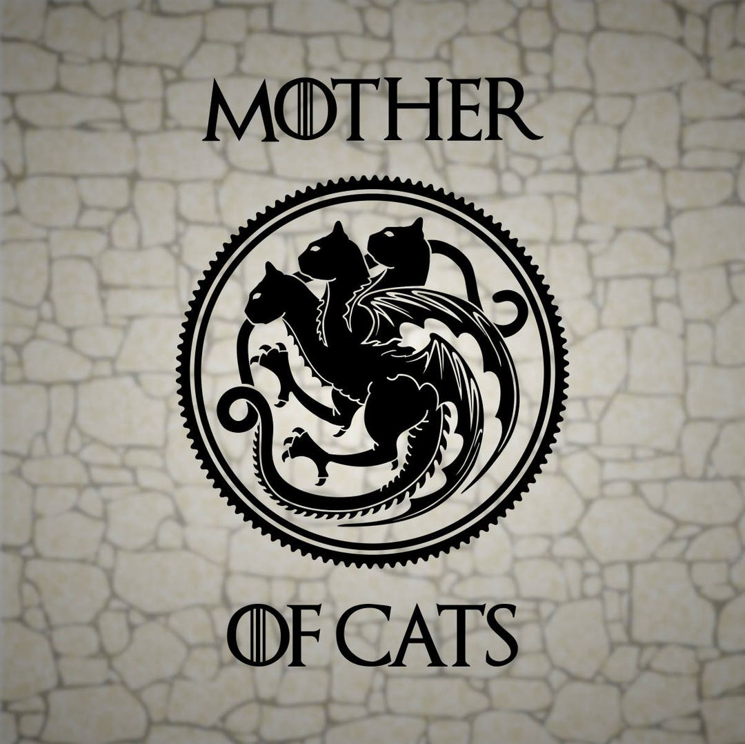 Game of Thrones Inspired MOTHER OF CATS Vinyl Decal Sticker Cat Lover