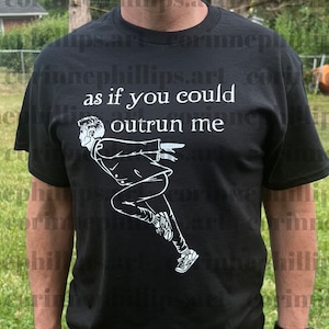 As If You Could Outrun Me Screen Printed Tee Shirt- Edward Bella Forks Runner TITSOAK Cullen Vampire