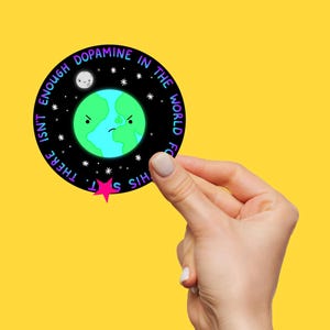 Pegatina de salud mental: No hay suficiente dopamina en el mundo para esta mierda