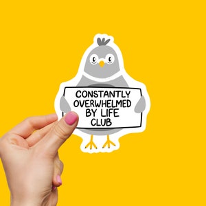 Pegatina de salud mental - Club Constantemente abrumado por la vida