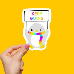 Keep Going Aufkleber - Ein super süßer Pinguin zur Förderung des positiven Denkens