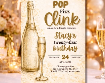Pop Fizz Clink Invitation Template | Gold Champagne Birthday Party Invite | 21st Birthday Champagne Invite | Bachelorette | Bridal Shower