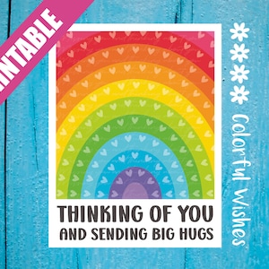 Ik denk aan je en stuur je een dikke knuffel, afdrukbare beterschapskaart met regenboog en harten voor moeder, oma, zus, dochter, BFF, tante, neef