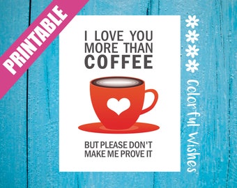 I Love You More Than Coffee, Funny Love Card Download, Unconventional Love Card with a Twisted Sense of Humor, Cute Romantic Card Printable