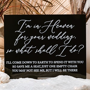 I'm In Heaven For Your Wedding Loving Memory Modern Clear Glass Look Acrylic Wedding Ceremony Reception Tabletop Lucite Memorial Sign