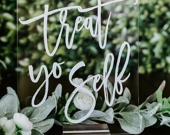 Treat Yo Self Favors Clear Glass Look Acrylic Wedding Sign, 8x10 Treat Yo Self Lucite Perspex Table Sign